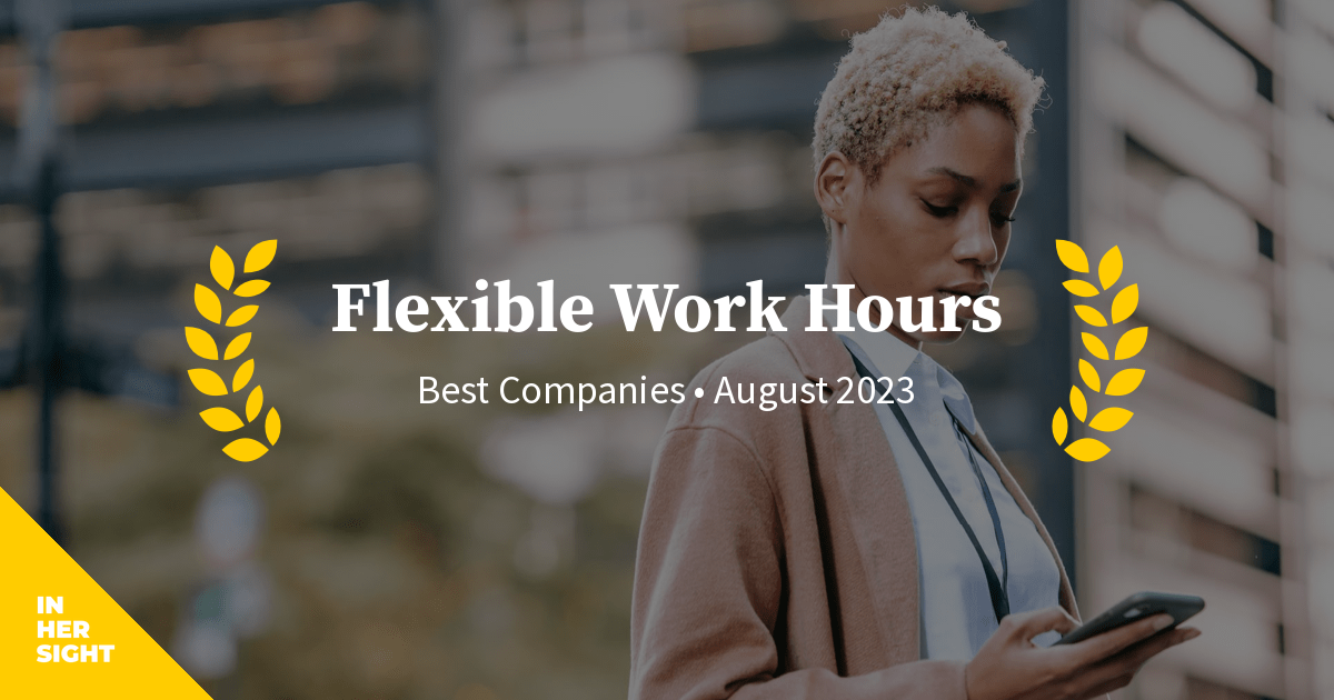 The Best Companies for Flexible Work Hours as Rated by Women (August 2023)