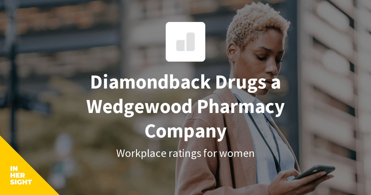 Diamondback Drugs a Wedgewood Pharmacy Company Jobs InHerSight
