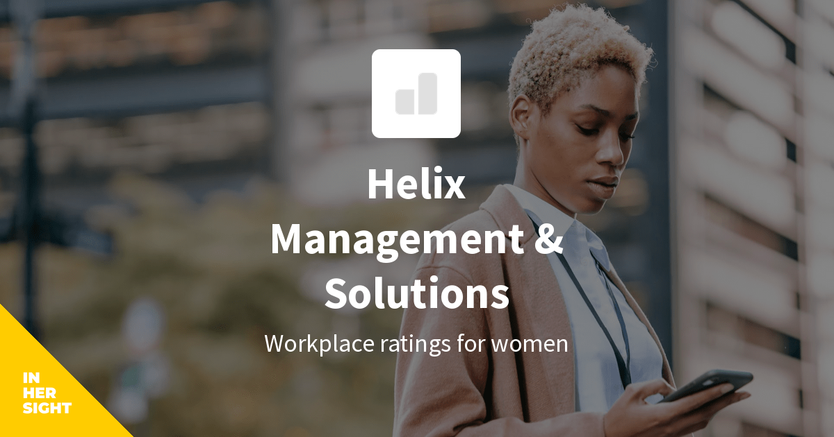 Helix Management & Solutions Reviews from Women | InHerSight