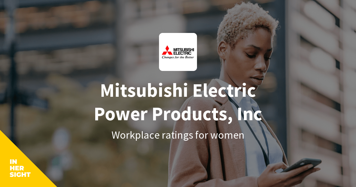 Mitsubishi Electric Power Products, Inc Reviews from Women InHerSight