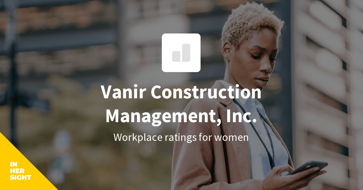 Vanir Construction Management, Inc. Reviews from Women InHerSight