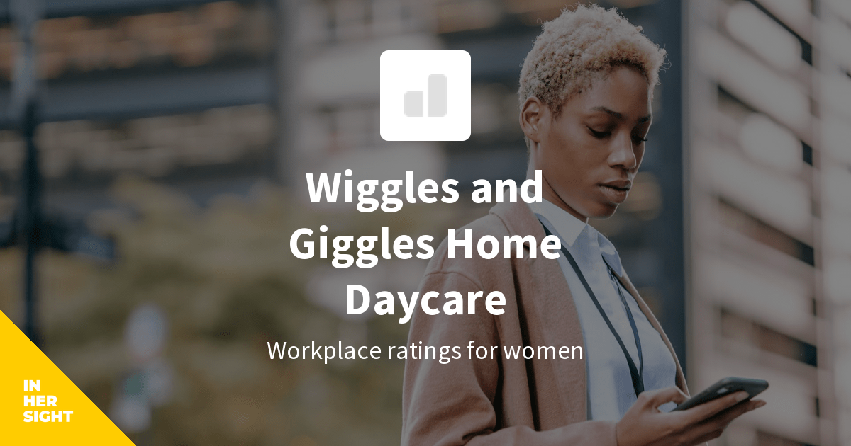 Wiggles and Giggles Home Daycare Jobs InHerSight