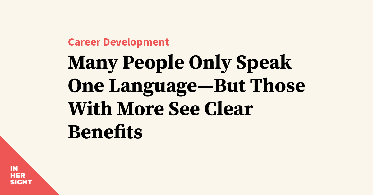 Many People Only Speak One Language—But Those With More See Clear ...